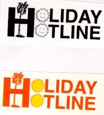 HOLIDAY HOTLINE