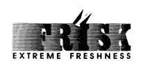 FRISK EXTREME FRESHNESS