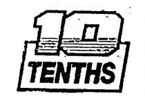 10 TENTHS