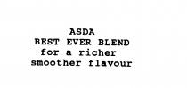 ASDA BEST EVER BLEND for a richer smoother flavour