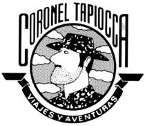 CORONEL TAPIOCCA VIAJES Y AVENTURAS