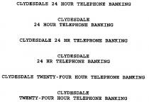 CLYDESDALE 24 HOUR TELEPHONE BANKING