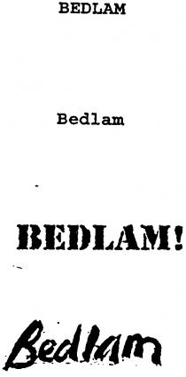 BEDLAM!