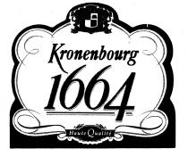 Kronenbourg 1664 Haute Qualité.