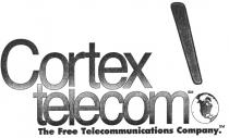 Cortex telecom! The Free Telecommunications Company.