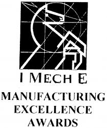 I MECH E MANUFACTURING EXCELLENCE AWARDS