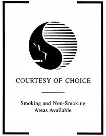 COURTESY OF CHOICE Smoking and Non-Smoking Areas Available