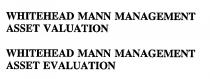 WHITEHEAD MANN MANAGEMENT ASSET EVALUATION