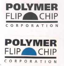 POLYMER FLIP CHIP CORPORATION