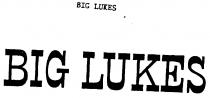 BIG LUKES