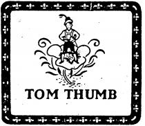 TOM THUMB