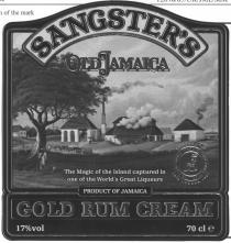 SANGSTER'S OLD JAMAICA The Magic of the Island captured in one of the World's Great Liqueurs PRODUCT OF JAMAICA GOLD RUM CREAM