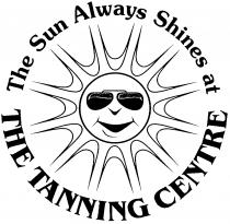 The Sun Always Shines at THE TANNING CENTRE