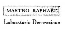 MASTRO RAPHAËL Laboratorio Decorazione