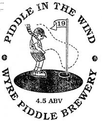 PIDDLE IN THE WIND 19 4.5 ABV WYRE PIDDLE BREWERY