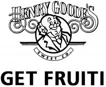 HENRY GOODE'S SWEET CO. GET FRUITI