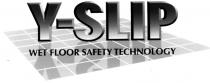 Y-SLIP WET FLOOR SAFETY TECHNOLOGY