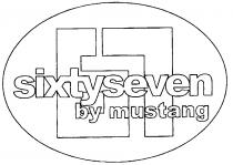 67 SIXTY SEVEN by mustang