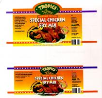 TROPICS ORIGINAL RECIPE SPECIAL CHICKEN FRY MIX TASTIER THAN EVER THE WORLD'S FINEST CHICKEN MIX RECIPE TROPICS SEAL OF QUALITY