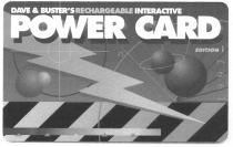 DAVE & BUSTER'S RECHARGEABLE INTERACTIVE POWER CARD EDITION 1