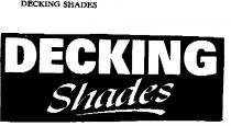 DECKING SHADES