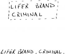 LIFER BRAND, CRIMINAL