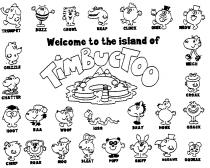 Welcome to the island of TiMBUCTOO TRUMPET BUZZ GROWL SNAP CLUCK OINK MEOW GRIZZLE NEIGH CHATTER CROAK HOOT BAA WOOF HISS BRAY HONK QUACK CHIRP ROAR MOO BLEAT PUFF SNIFF SQUAWK SQUEAK