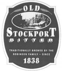 OLD STOCKPORT BITTER TRADITIONALLY BREWED BY THE ROBINSON FAMILY - SINCE 1838