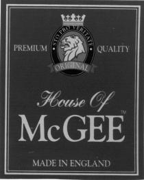 ·STO PRO VERITATE·PREMIUM ORIGINAL QUALITY House of McGEE MADE IN ENGLAND