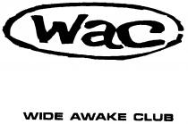 wac WIDE AWAKE CLUB