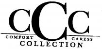 CCC COMFORT CARESS COLLECTION