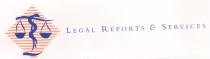 LEGAL REPORTS & SERVICES