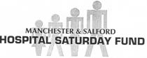 MANCHESTER & SALFORD HOSPITAL SATURDAY FUND