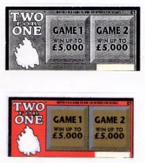 TWO FOR ONE MATCH 3 IN A GAME TO WIN. SEE REVERSE FOR DETAILS. £1 GAME 1 WIN UP TO £5,000 GAME 2 WIN UP TO £5,000