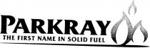 PARKRAY THE FIRST NAME IN SOLID FUEL