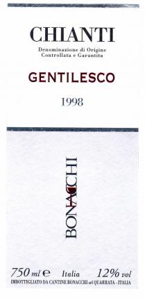 CHIANTI GENTILESCO 1998 Denominazione di Origine Controllata e Garantita BONACCHI 750 ml e Italia 12% vol IMBOTTIGLIATO DA CANTINE BONACCHI srl QUARRATA - ITALIA