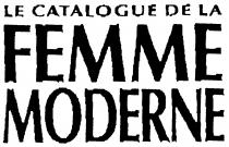 LE CATALOGUE DE LA FEMME MODERNE