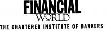 FINANCIAL WORLD THE CHARTERED INSTITUTE OF BANKERS