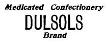 Medicated Confectionery DULSOLS Brand