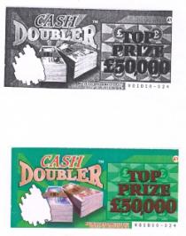 CASH DOUBLER TOP PRIZE £50,000 MATCH 3 TO WIN OR MATCH 2 PLUS 'DOUBLE' TO DOUBLE YOUR WIN