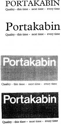 PORTAKABIN Quality - this time - next time - every time