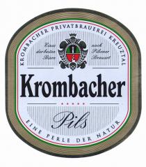 Krombacher Pils KROMBACHER PRIVATBRAUEREI KREUZTAL Eines der besten Biere nach Pilsener Brauart EINE PERLE DER NATUR