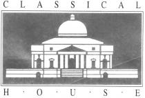 CLASSICAL H . O . U . S . E