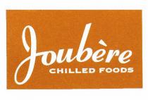 Joubère CHILLED FOODS