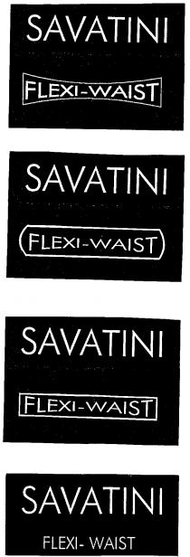 SAVATINI FLEXI-WAIST