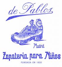 de Pablos Madrid Zapateria para Niños FUNDADA EN 1830