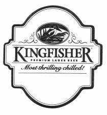 KINGFISHER PREMIUM LAGER BEER Most thrilling chilled!