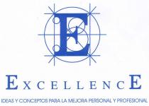 E EXCELLENCE IDEAS Y CONCEPTOS PARA LA MEJORA PERSONAL Y PROFESIONAL