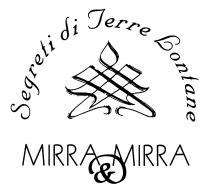 Segreti di Terre Lontane MIRRA & MIRRA