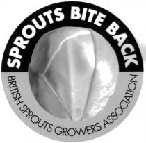 SPROUTS BITE BACK BRITISH SPROUTS GROWERS ASSOCIATION